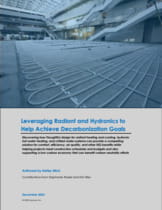 Leveraging Radiant and Hydronics to Help Achieve Decarbonization Goals | White Paper