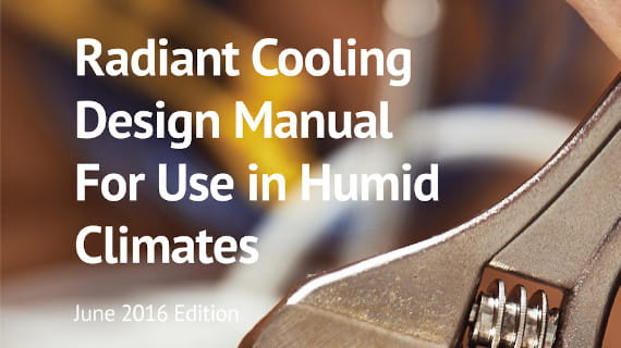Whitepaper radiant cooling design manual for use in humid climates