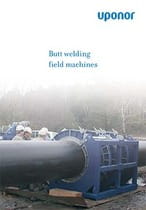 Butt Welding Field Machines - Uponor Infra Technology